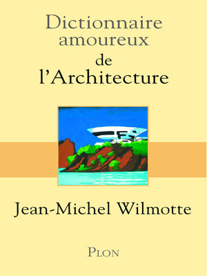 cover image of Dictionnaire amoureux de l'architecture